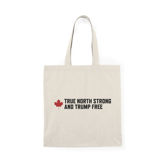 The "True North Strong and Trump-Free" Tote Bag – Carry Your Values Everywhere