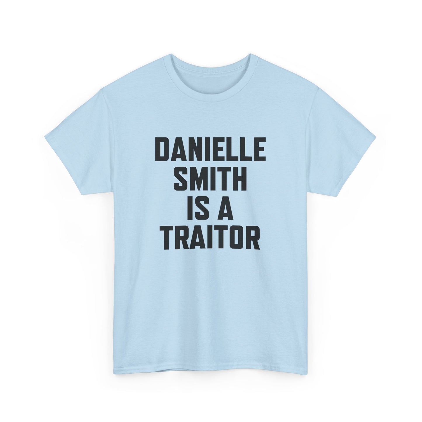 The "Danielle Smith is a Traitor" Tee – Because Some Things Need to Be Said