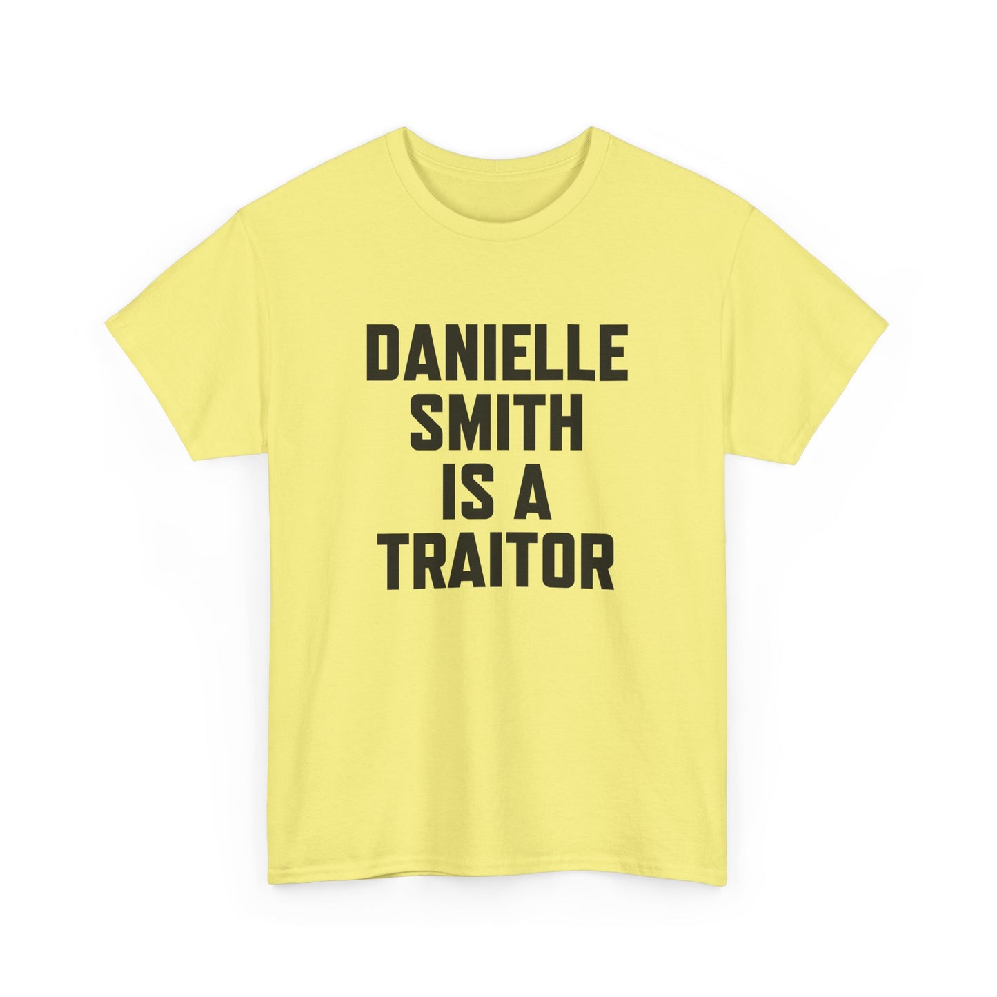 The "Danielle Smith is a Traitor" Tee – Because Some Things Need to Be Said