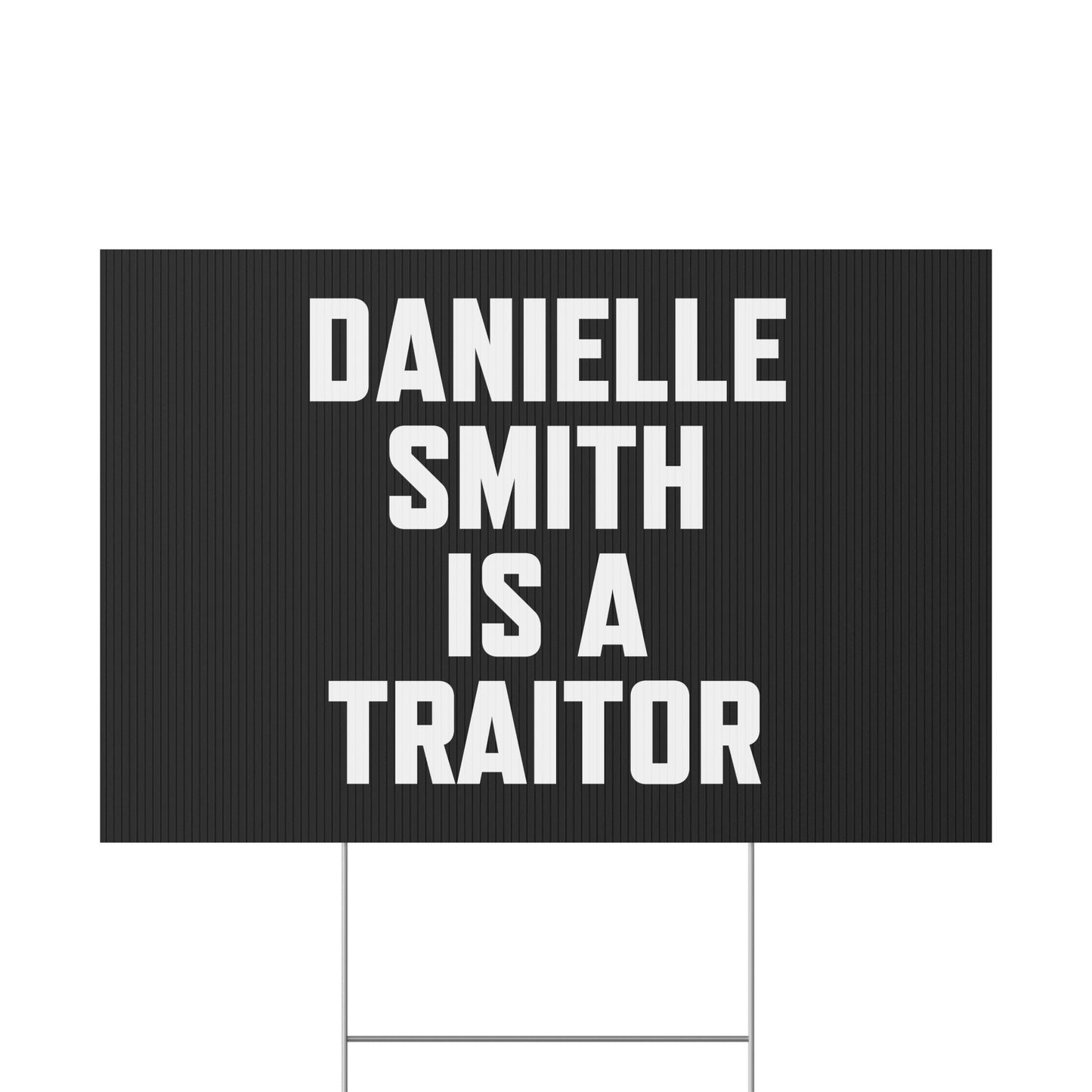 The "No Traitors Allowed" Yard Sign – Danielle Smith, We’re Looking at You