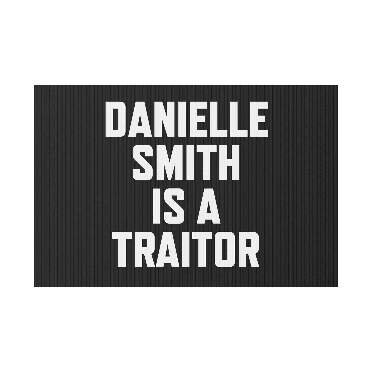 The "No Traitors Allowed" Yard Sign – Danielle Smith, We’re Looking at You