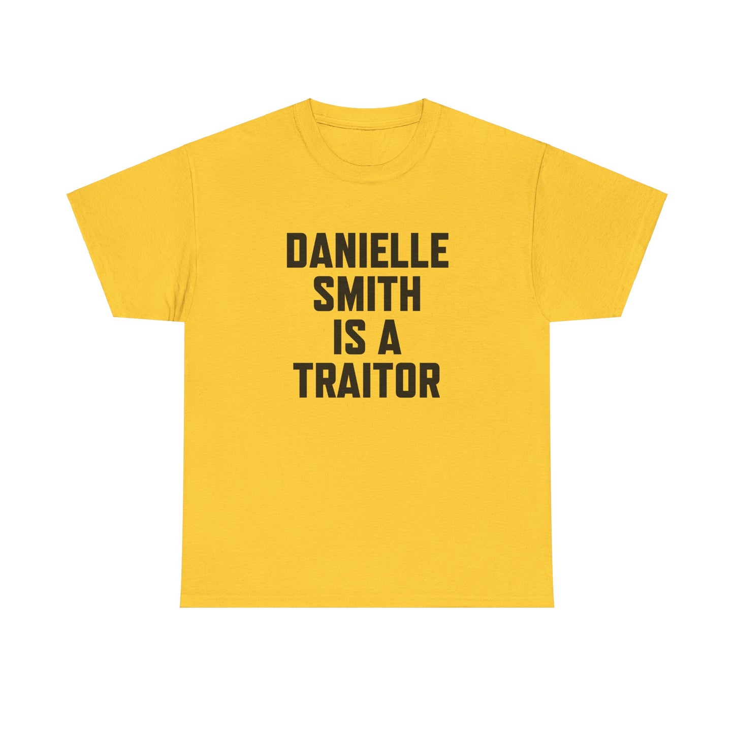 The "Danielle Smith is a Traitor" Tee – Because Some Things Need to Be Said