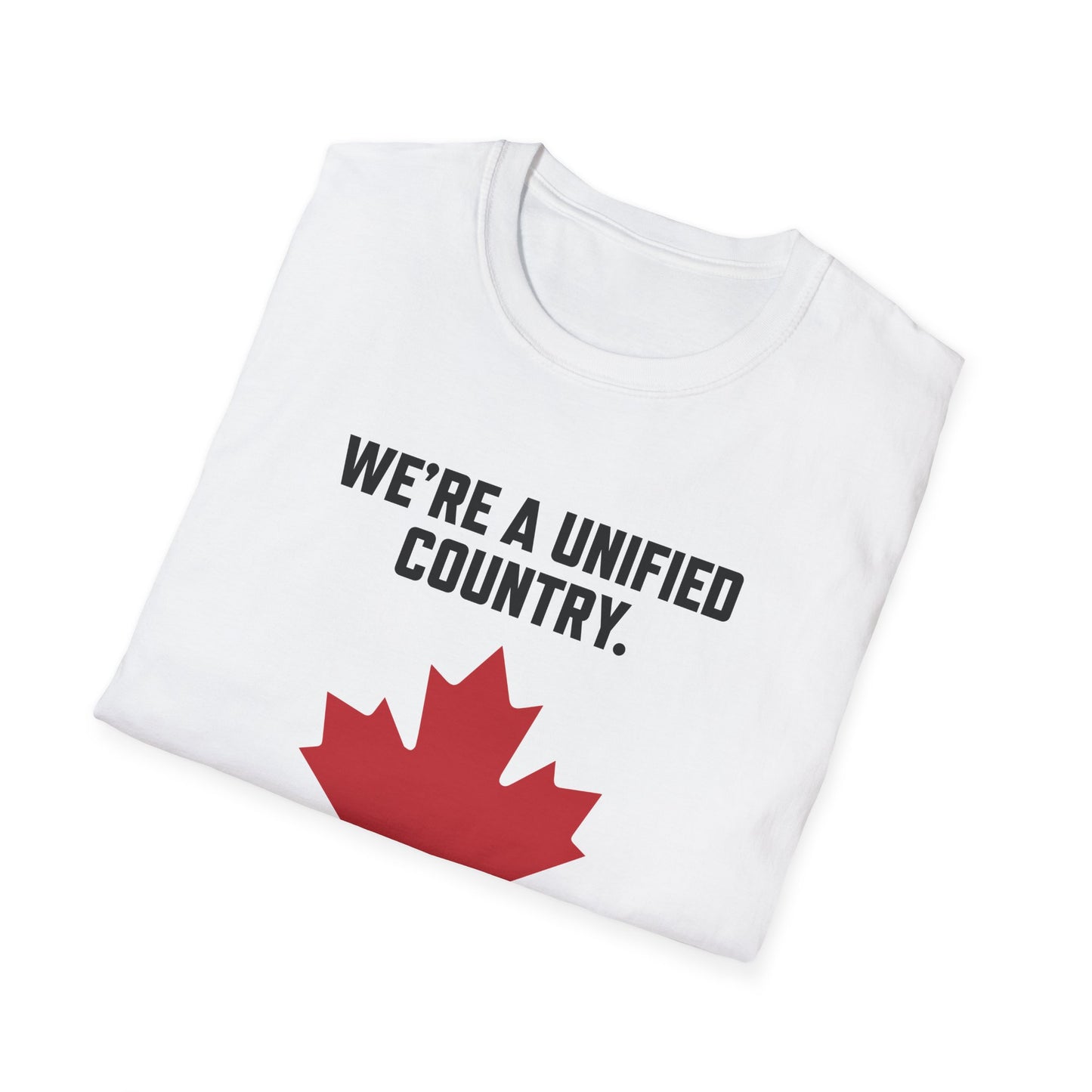 The "We’re a Unified Country, You’re Just a CoUNTry" Shirt – Unity Over Chaos