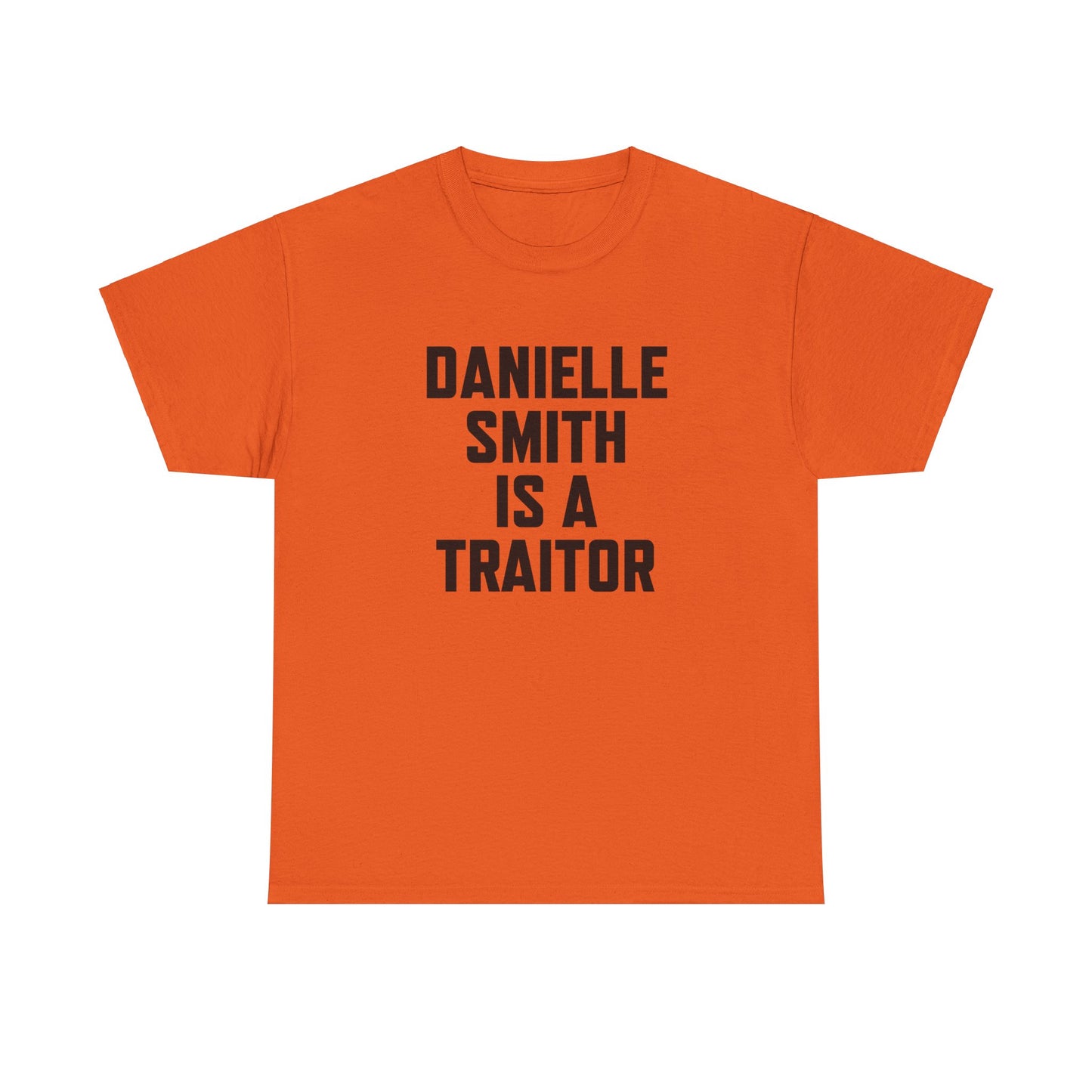 The "Danielle Smith is a Traitor" Tee – Because Some Things Need to Be Said