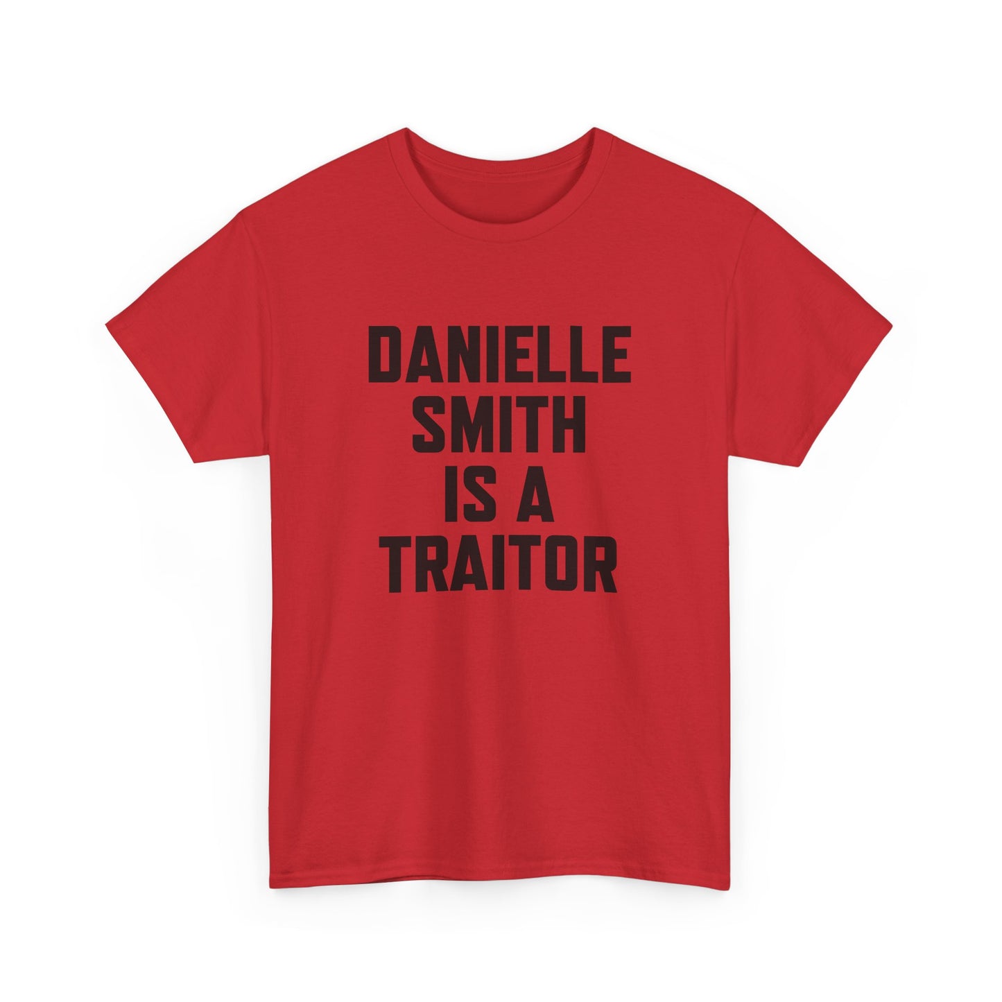 The "Danielle Smith is a Traitor" Tee – Because Some Things Need to Be Said