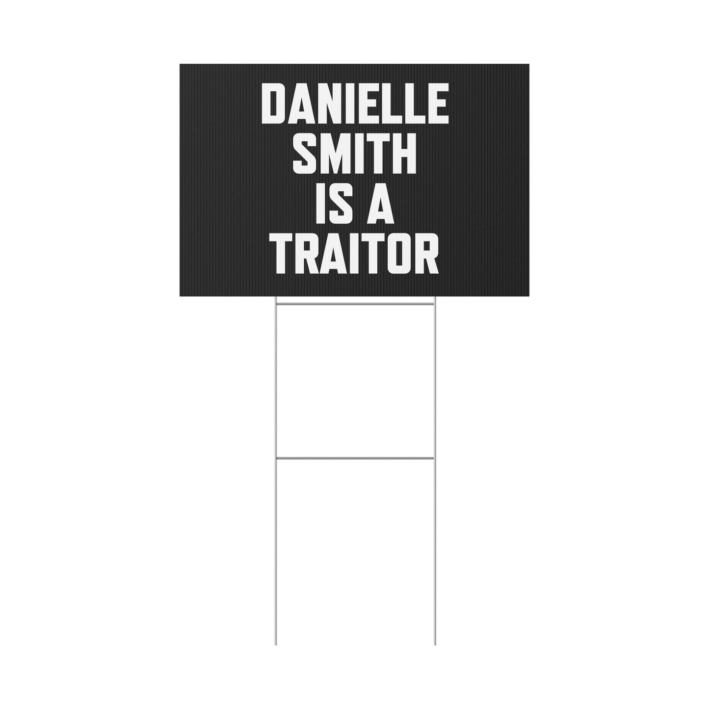 The "No Traitors Allowed" Yard Sign – Danielle Smith, We’re Looking at You