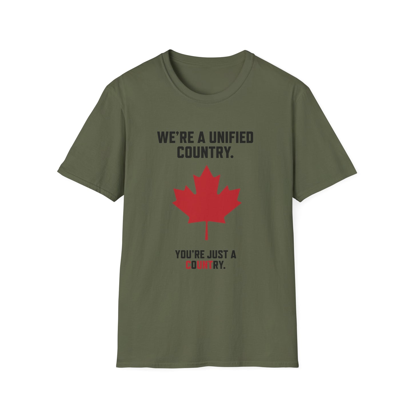 The "We’re a Unified Country, You’re Just a CoUNTry" Shirt – Unity Over Chaos