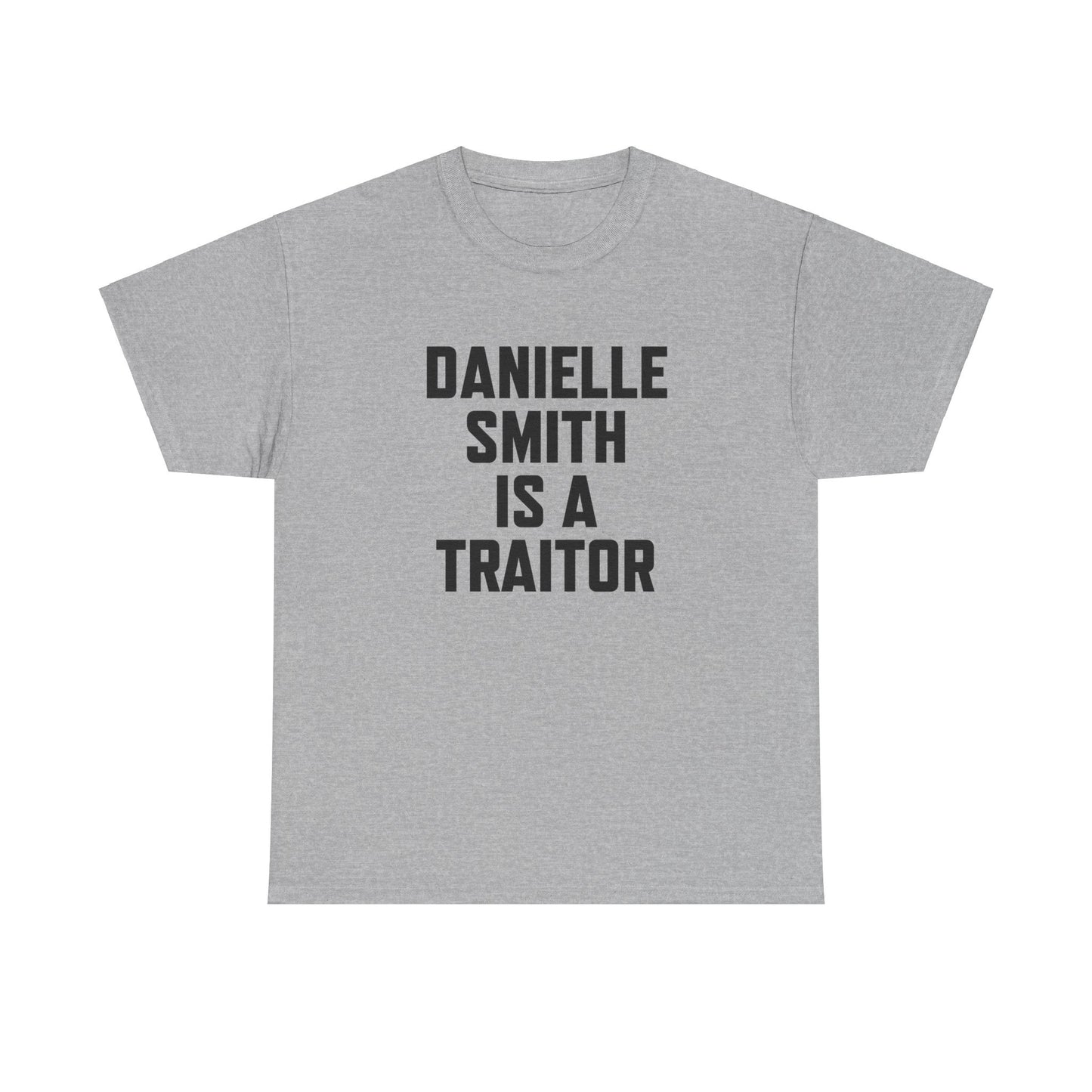 The "Danielle Smith is a Traitor" Tee – Because Some Things Need to Be Said