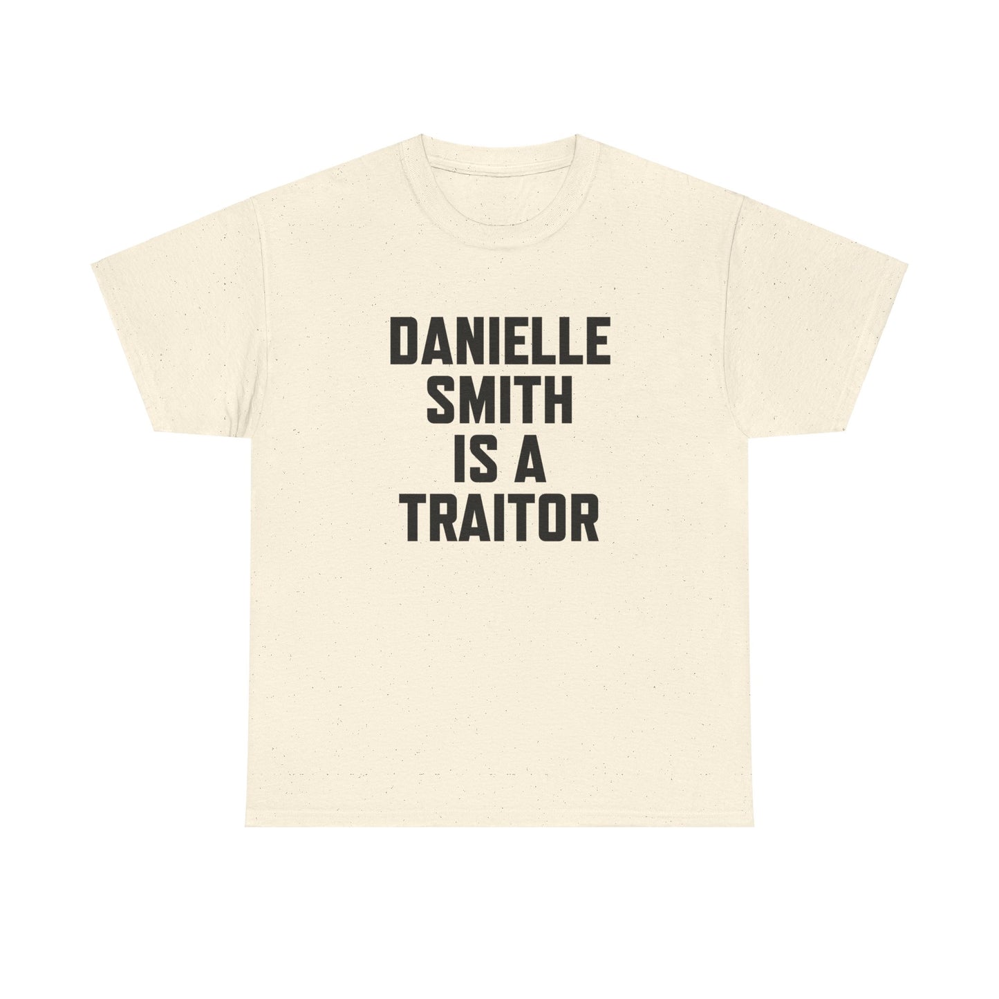 The "Danielle Smith is a Traitor" Tee – Because Some Things Need to Be Said